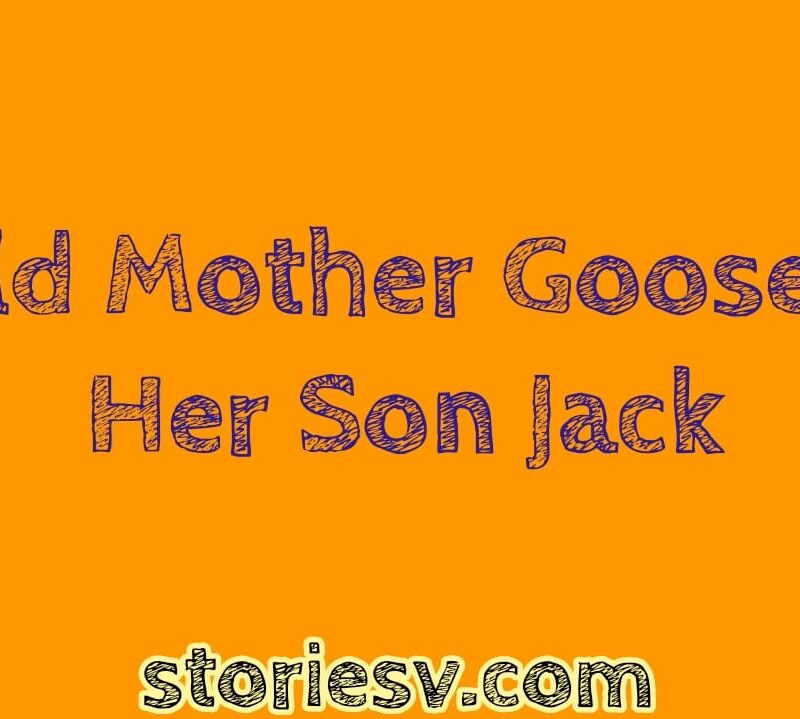 Old Mother Goose & Her Son Jack