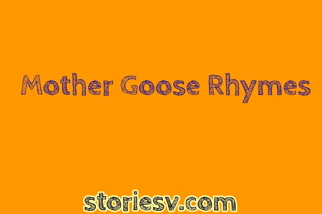Mother Goose Rhymes