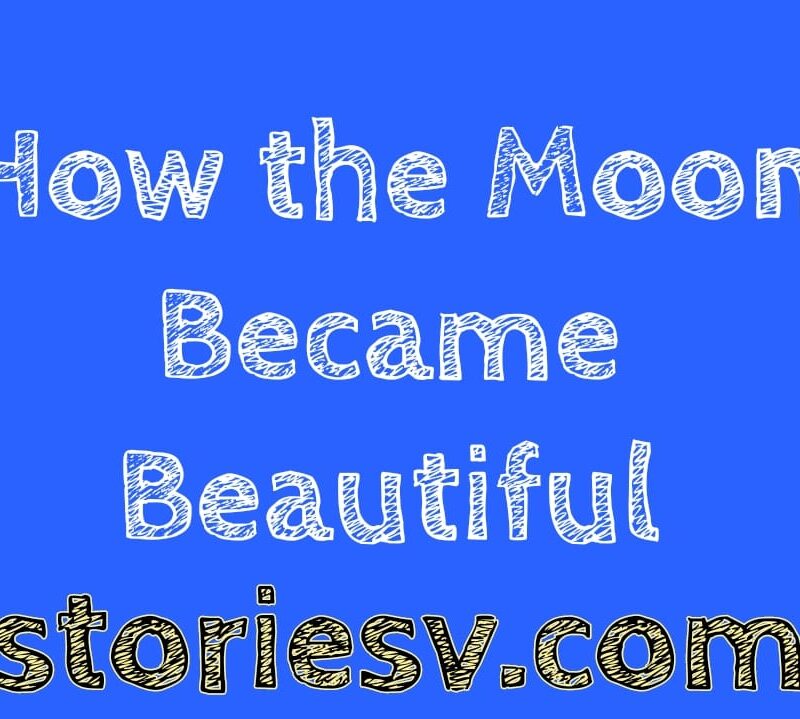 How the Moon Became Beautiful