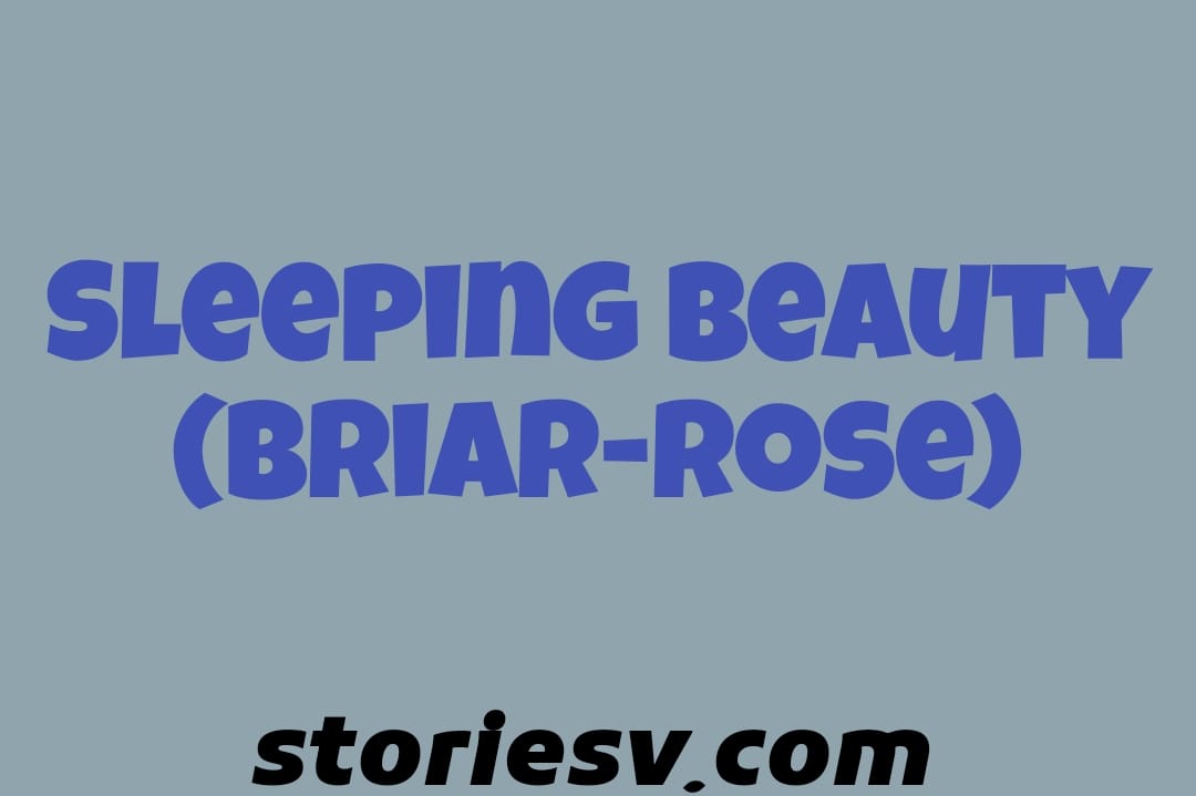 Sleeping Beauty (Briar-Rose)